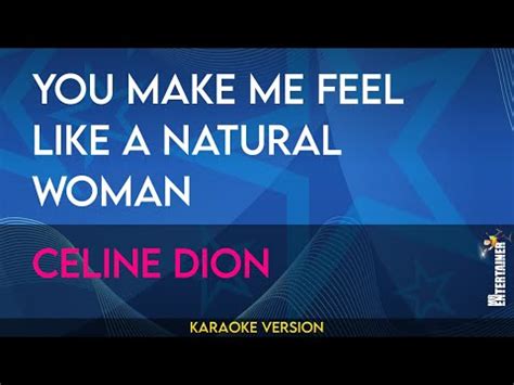 natural woman celine dion karaoke|(You Make Me Feel Like) A Natural Woman Karaoke .